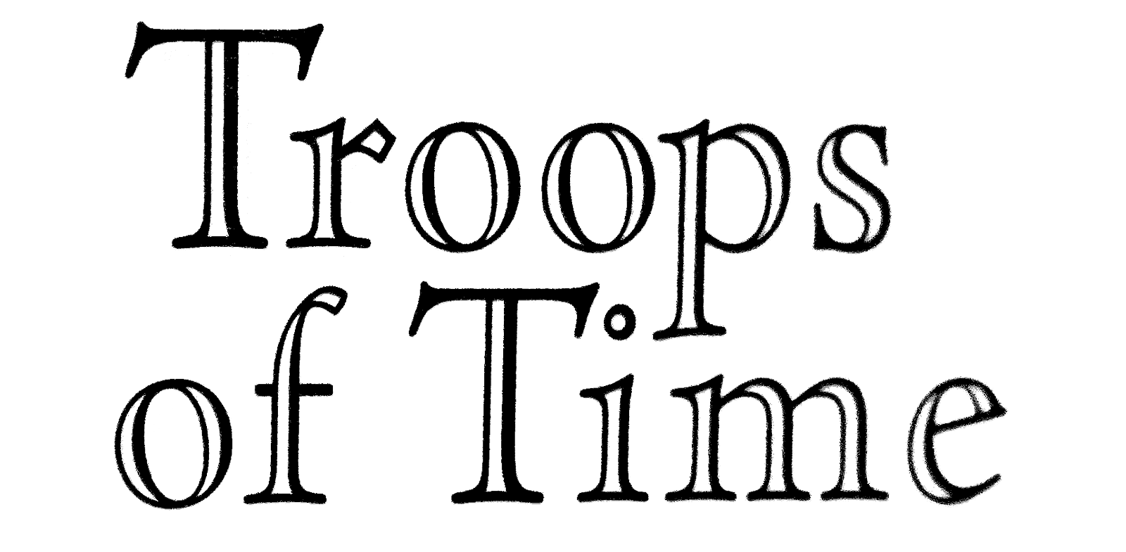 Troops of Time